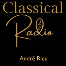 Classical Radio – André Rieu