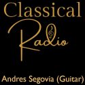 Classical Radio - Andres Segovia (Guitar)