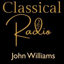 Classical Radio – John Williams