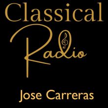 Classical Radio – Jose Carreras