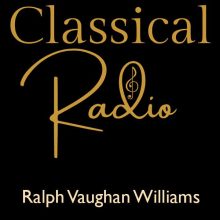 Classical Radio – Ralph Vaughan Williams