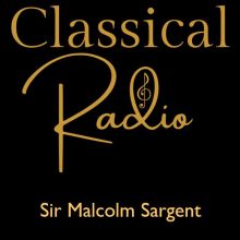 Classical Radio – Sir Malcolm Sargent