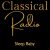 Classical Radio – Sleep Baby