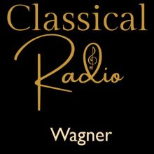 Classical Radio – Wagner