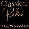 Classical Radio - Yehudi Menuin (Violin)