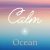 Calm Ocean