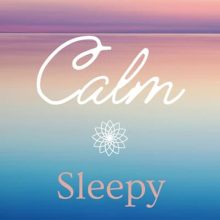 Calm Sleepy