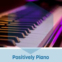 Positively Piano