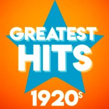 Greatest Hits – 1920’s