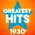 Greatest Hits – 1930’s