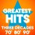 Greatest Hits – The 70’s 80’s & 90’s