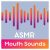 ASMR Mouth Sounds