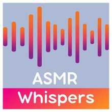 ASMR Whispers