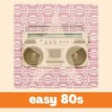 Easy 80s